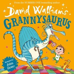 Grannysaurus -- David Walliams
